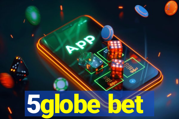 5globe bet